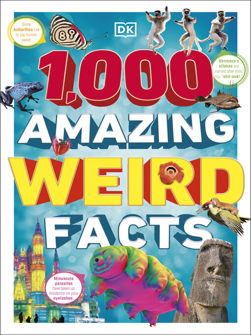 Title details for 1,000 Amazing Weird Facts by DK - Wait list